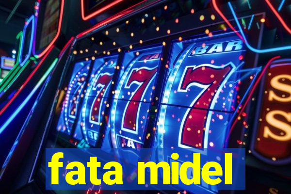 fata midel